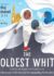 The Boldest White